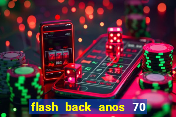 flash back anos 70 80 90 download gratis